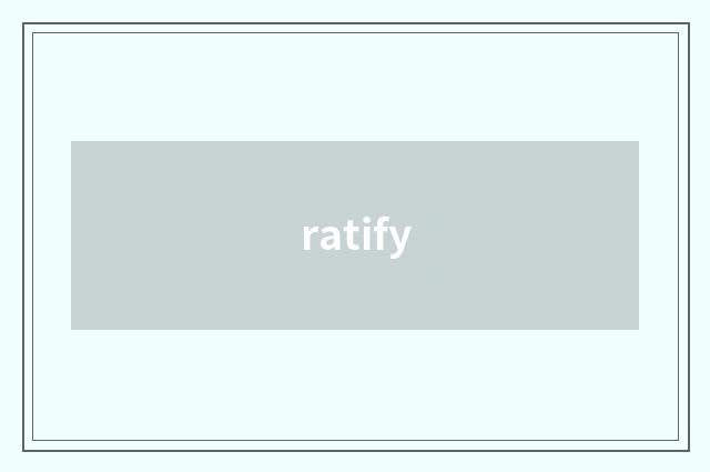 ratify