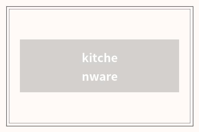 kitchenware