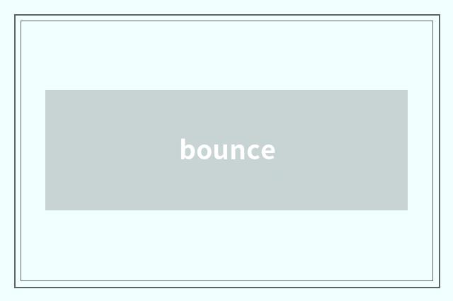 bounce