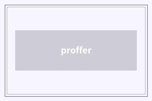 proffer