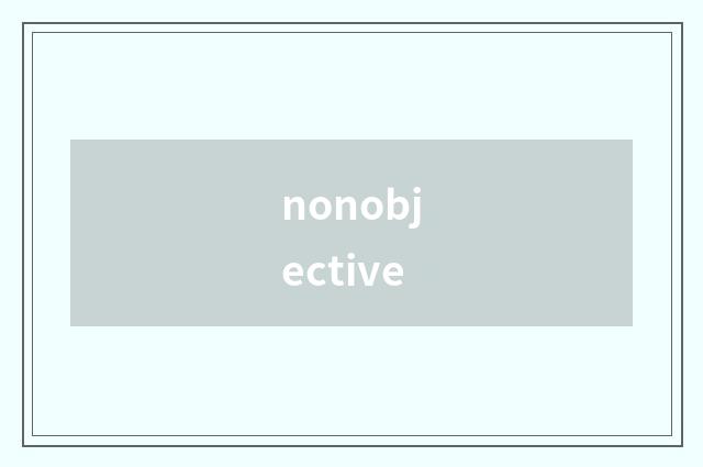 nonobjective