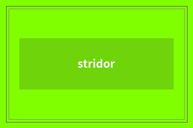 stridor