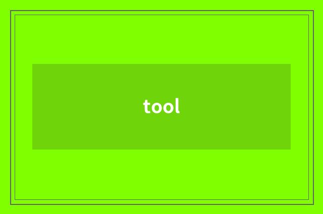 tool