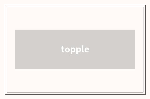 topple