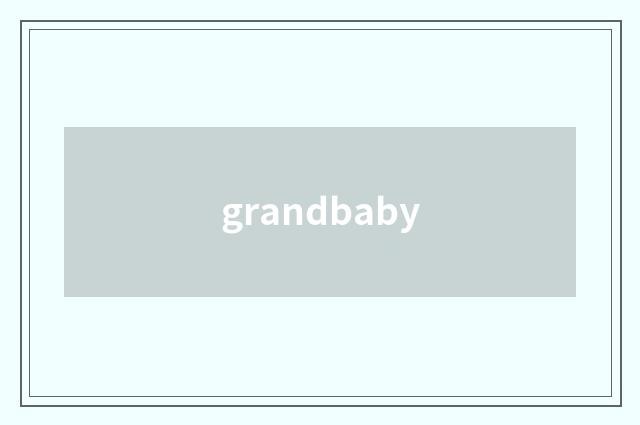 grandbaby