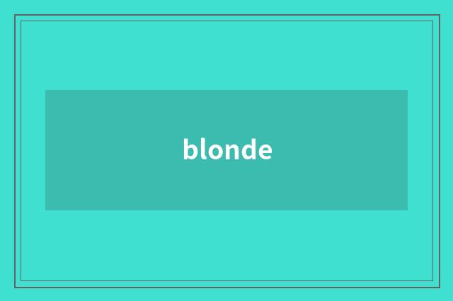 blonde