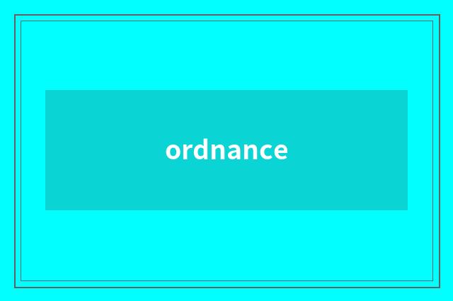ordnance