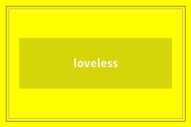 loveless