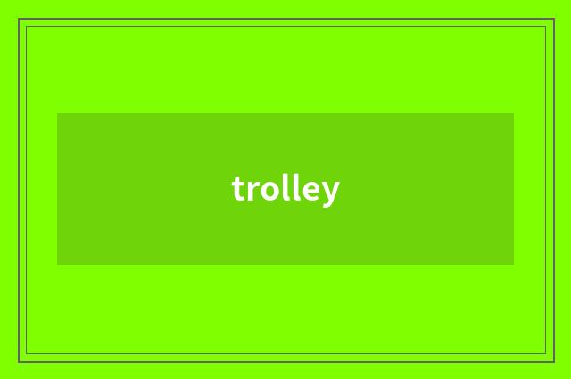 trolley