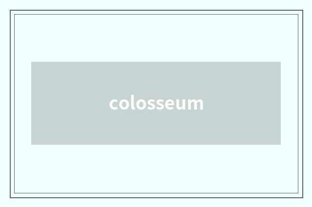 colosseum