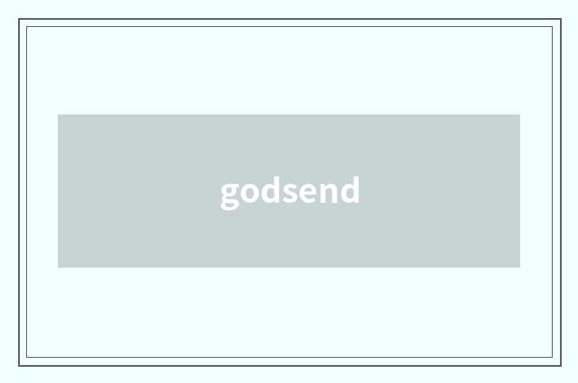 godsend