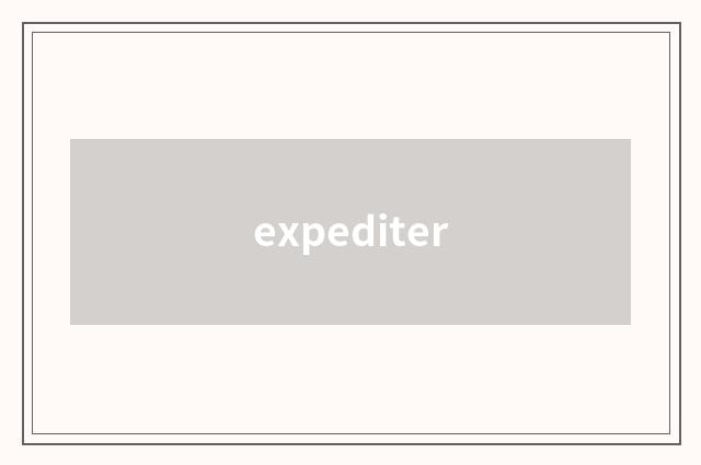 expediter