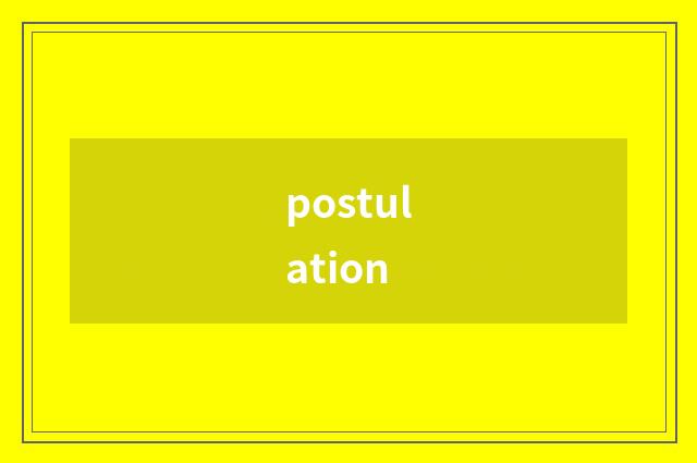 postulation