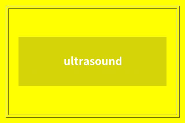 ultrasound