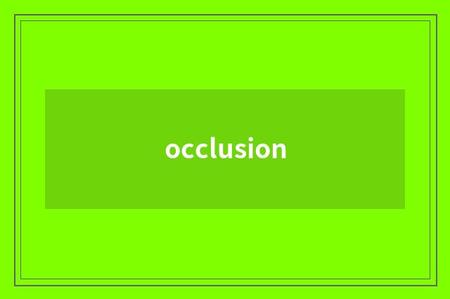 occlusion