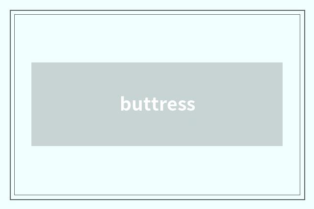 buttress