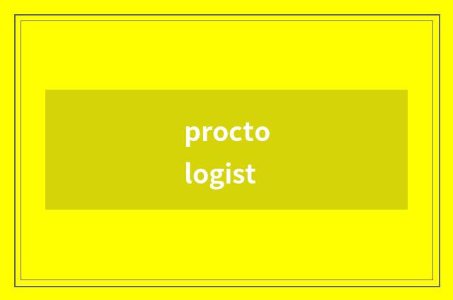 proctologist