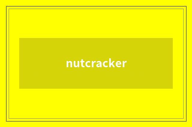 nutcracker