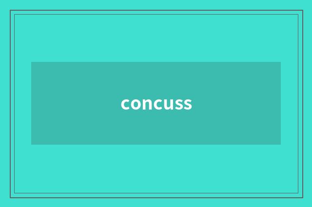 concuss