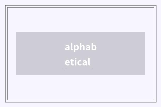 alphabetical