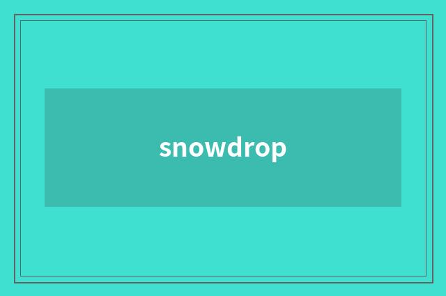 snowdrop