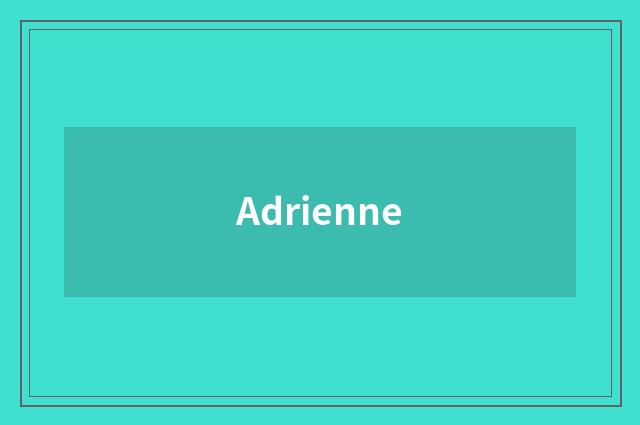 Adrienne