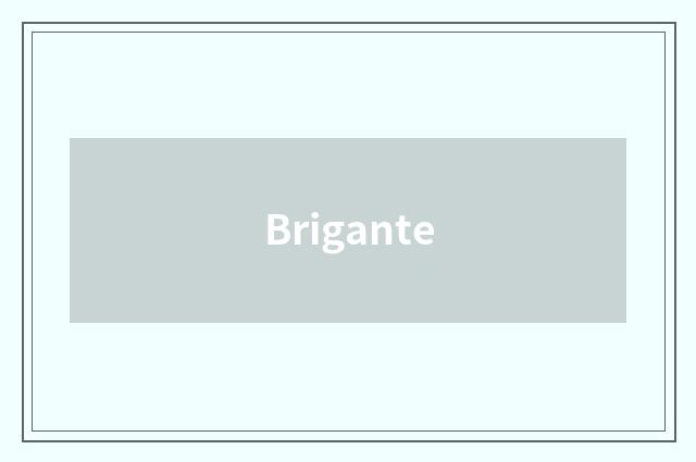 Brigante