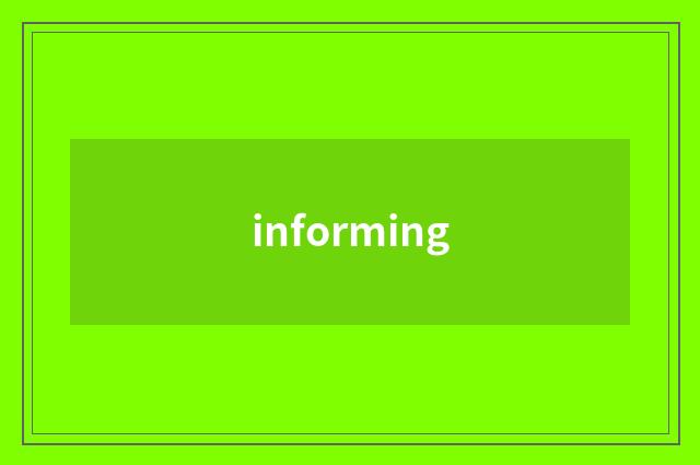 informing