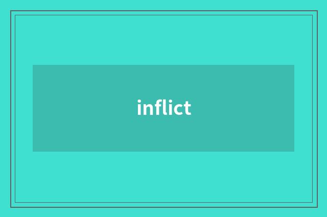 inflict