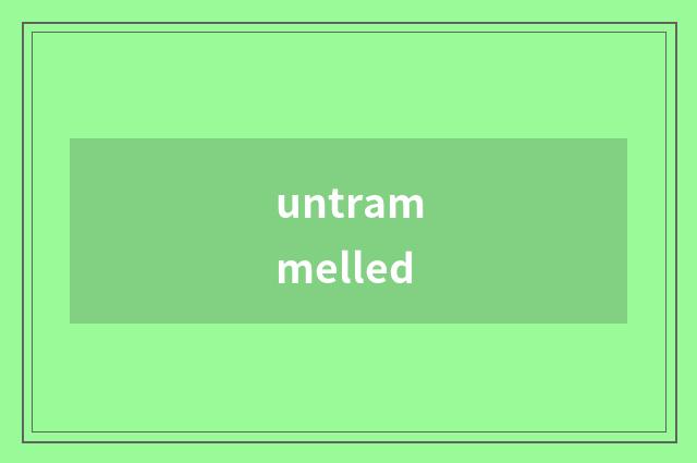 untrammelled