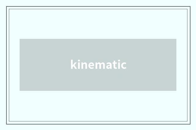 kinematic