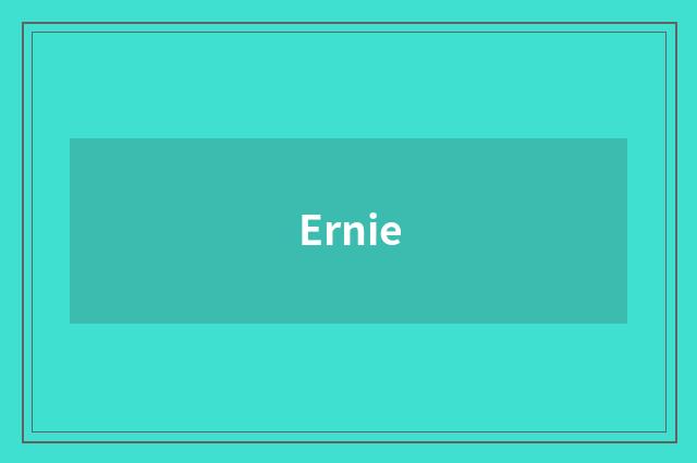 Ernie