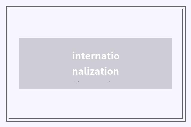 internationalization