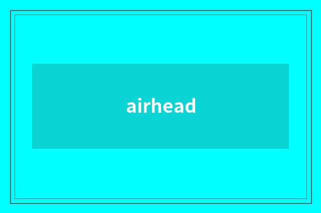 airhead
