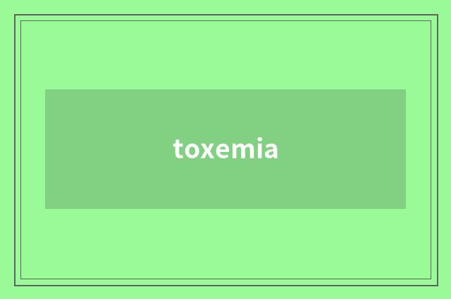 toxemia