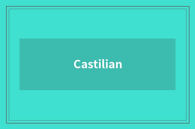 Castilian