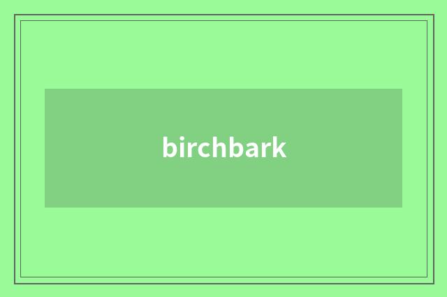 birchbark