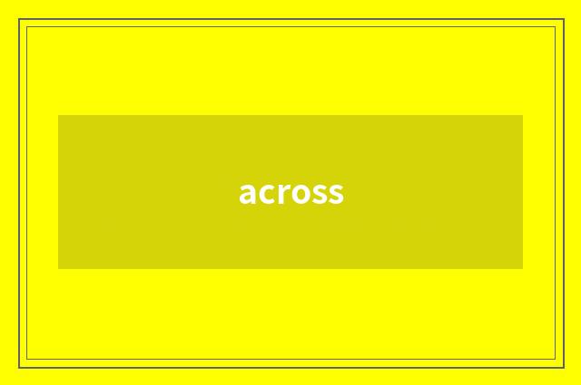 across