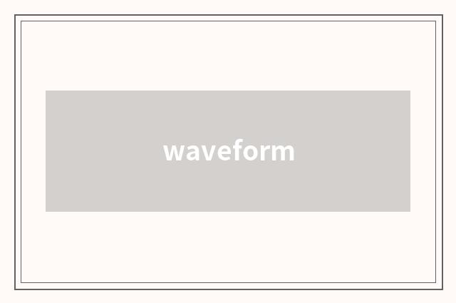 waveform