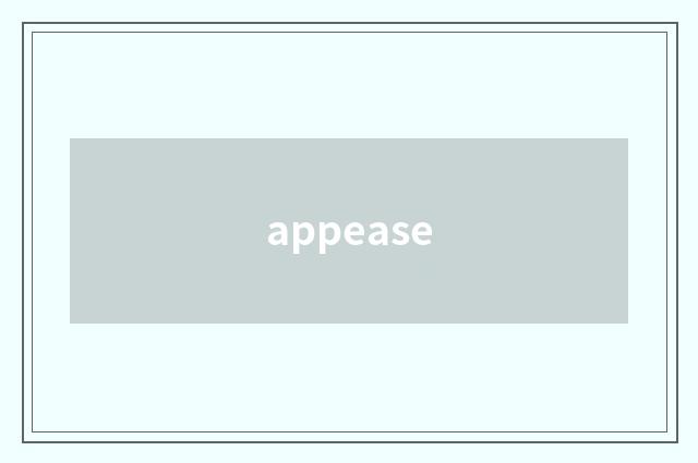 appease