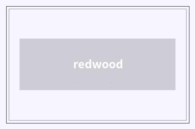 redwood