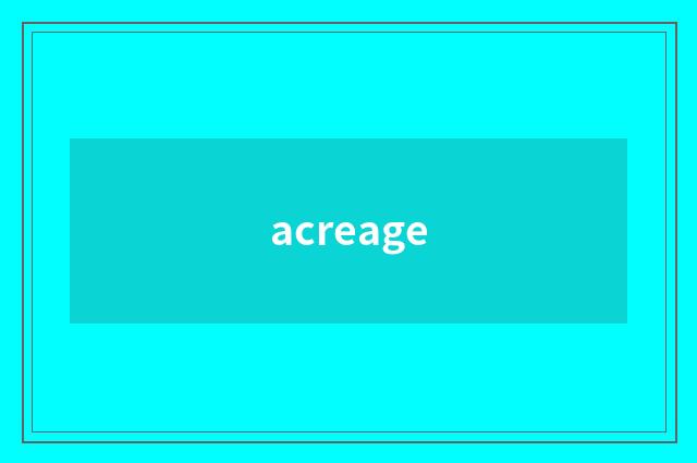 acreage