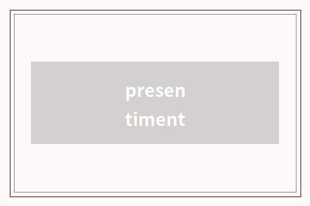 presentiment