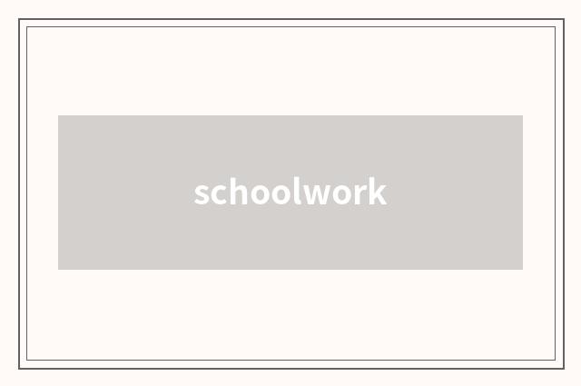 schoolwork