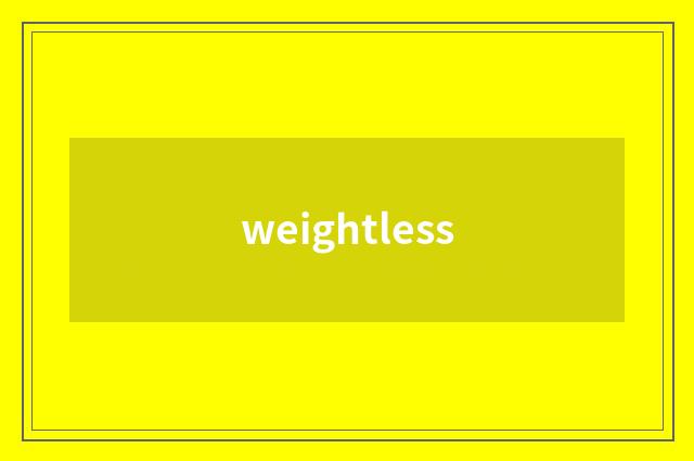 weightless
