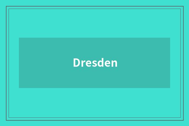 Dresden