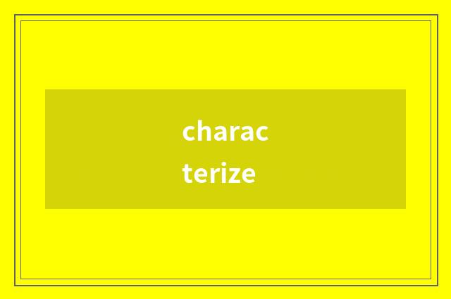 characterize