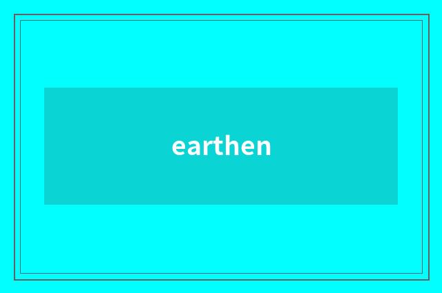 earthen