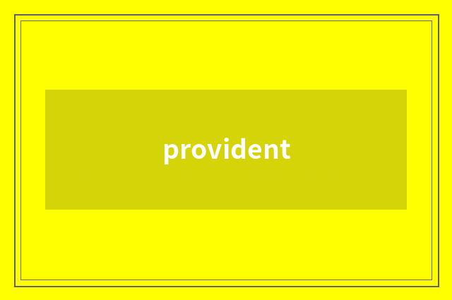 provident
