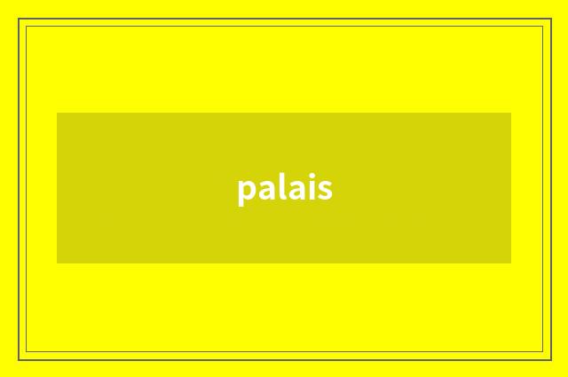 palais